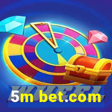 5m bet.com