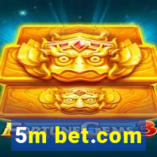 5m bet.com