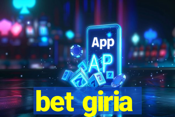 bet giria