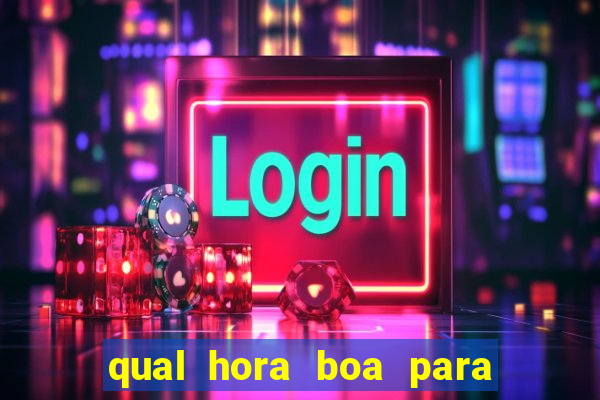 qual hora boa para jogar fortune tiger