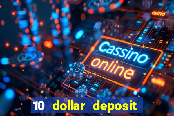 10 dollar deposit casino australia