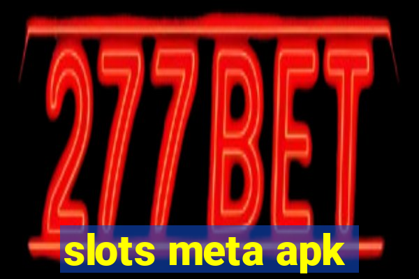 slots meta apk