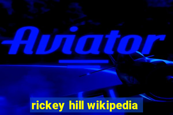 rickey hill wikipedia