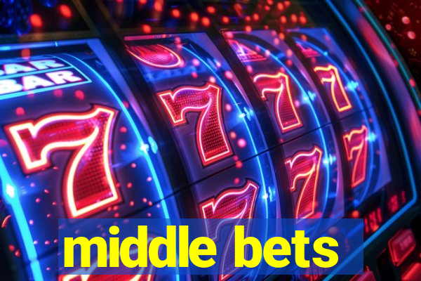 middle bets