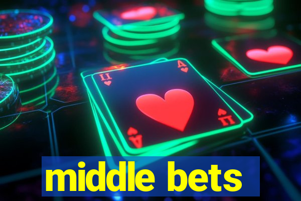 middle bets