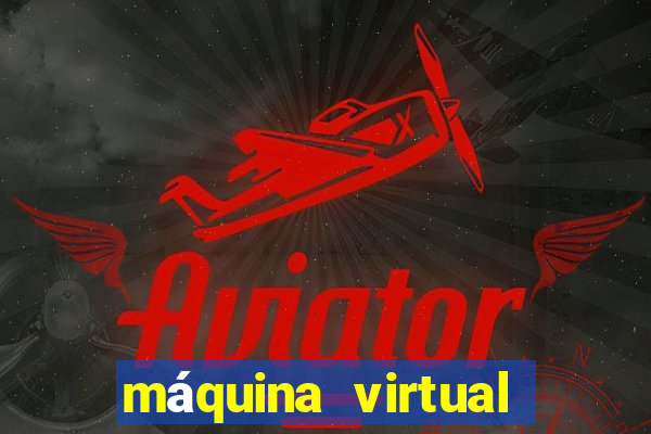 máquina virtual para jogos