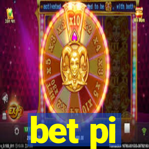 bet pi