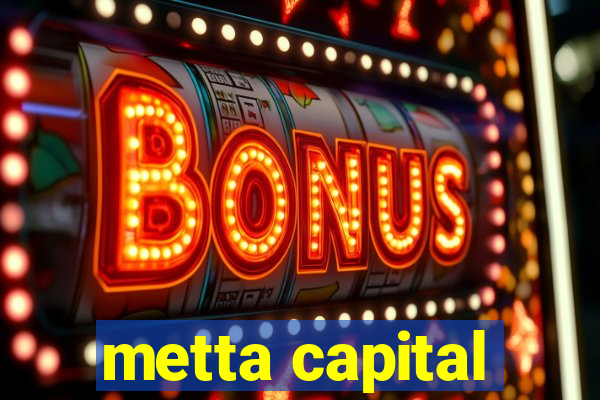 metta capital