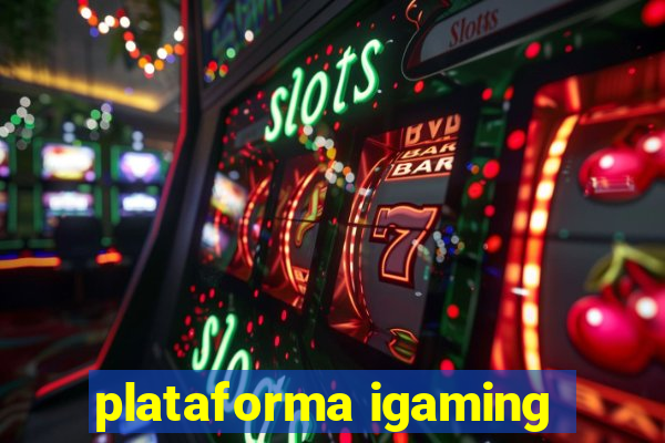 plataforma igaming