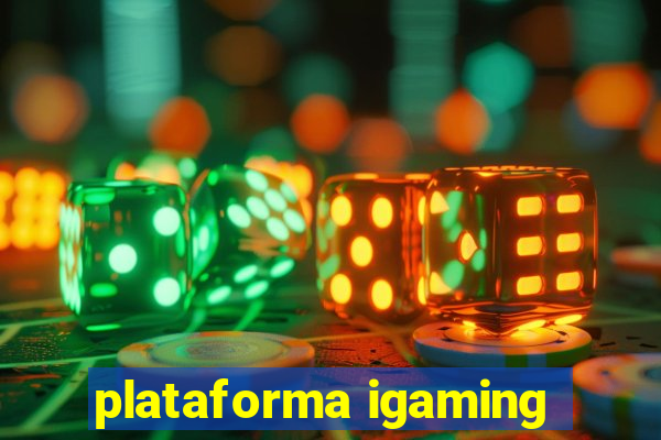 plataforma igaming