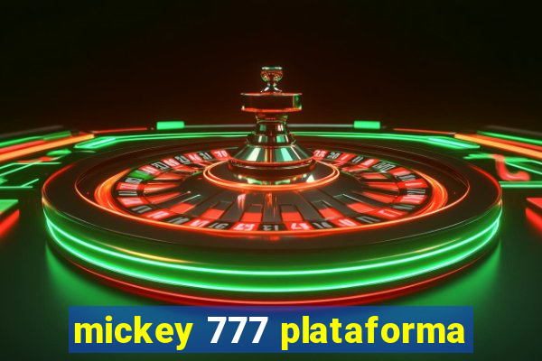 mickey 777 plataforma