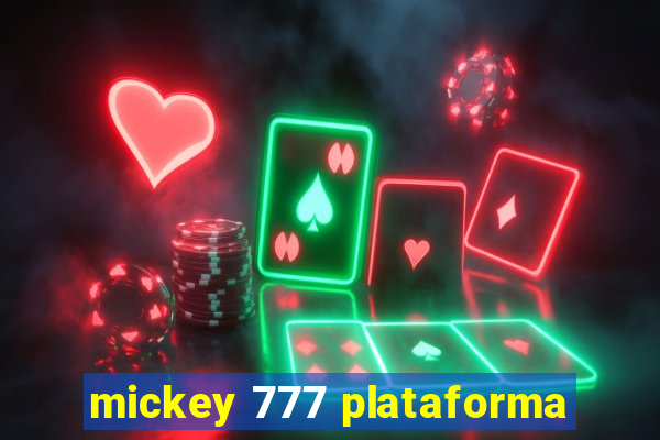 mickey 777 plataforma