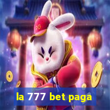 la 777 bet paga