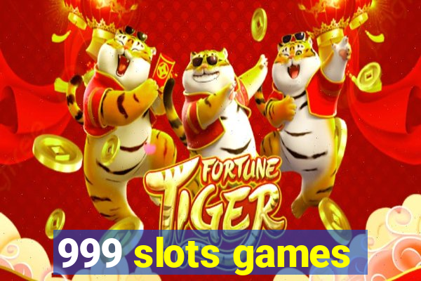 999 slots games