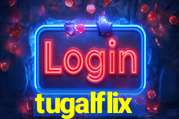 tugalflix