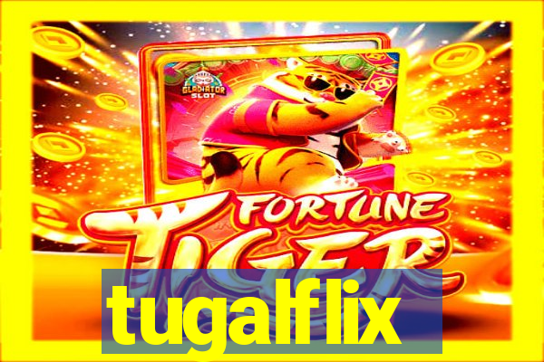 tugalflix