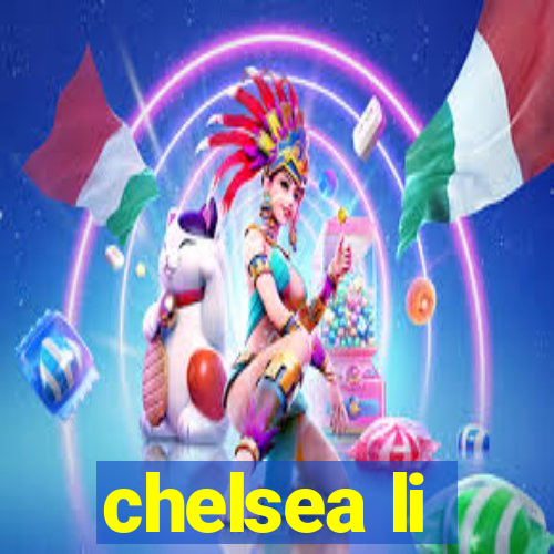 chelsea li