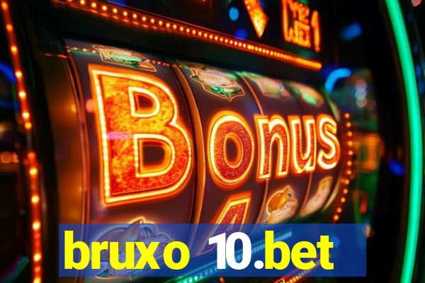 bruxo 10.bet