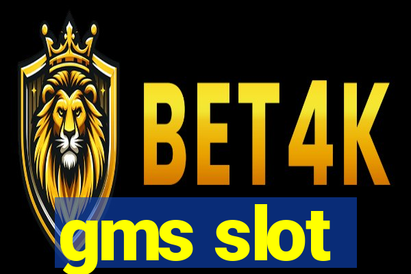 gms slot