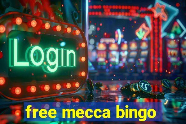 free mecca bingo