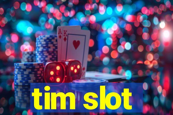 tim slot