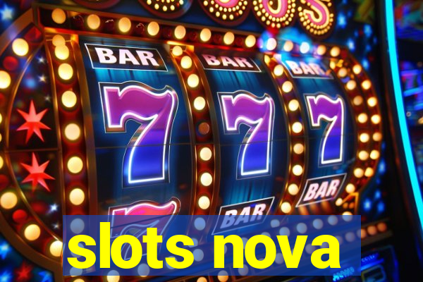 slots nova