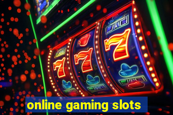 online gaming slots