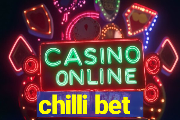 chilli bet