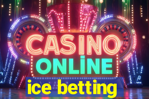 ice betting