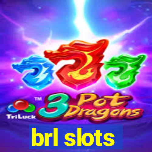 brl slots