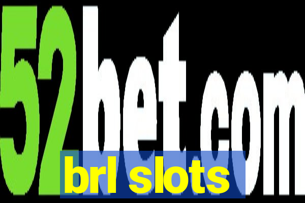 brl slots