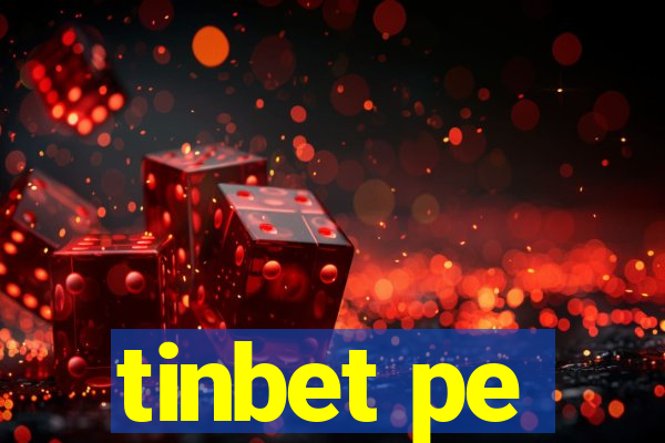 tinbet pe