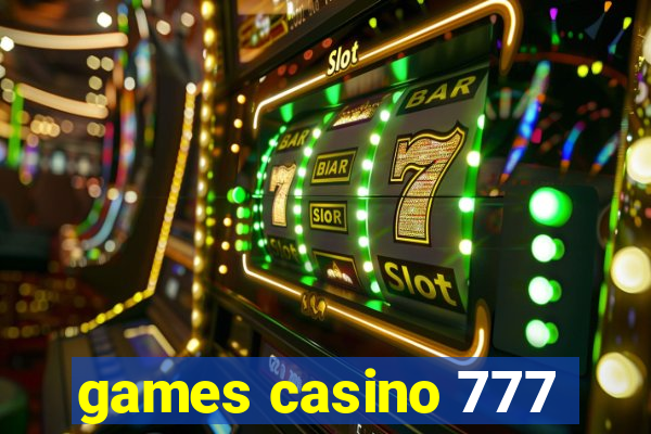 games casino 777