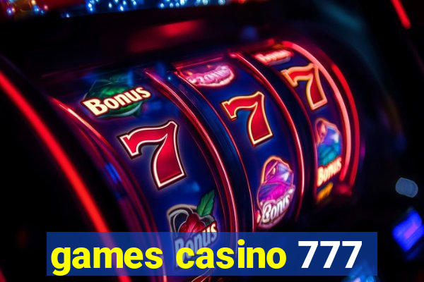 games casino 777