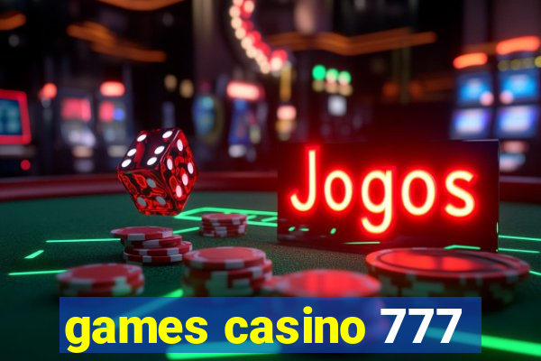 games casino 777