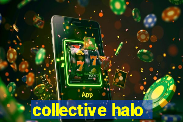 collective halo