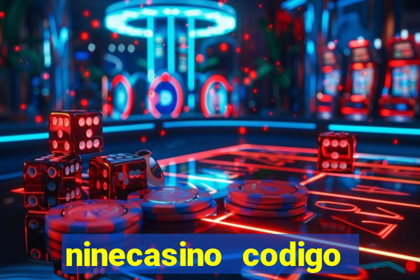 ninecasino codigo de bonus