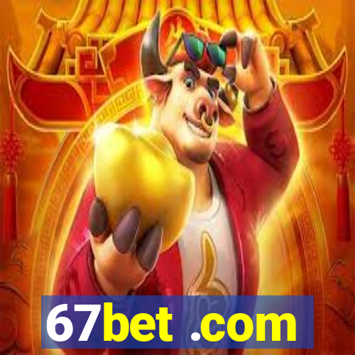 67bet .com