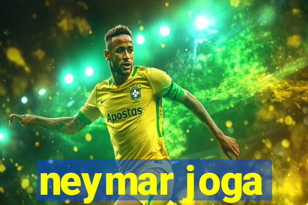 neymar joga