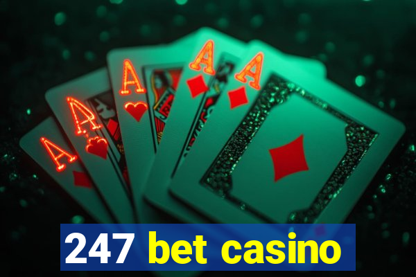 247 bet casino