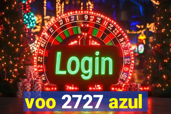 voo 2727 azul