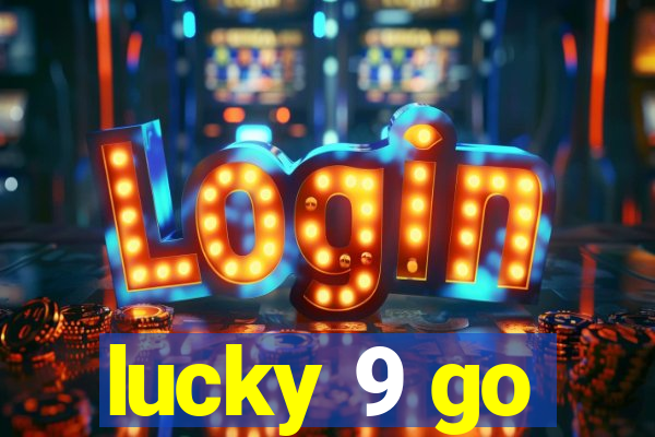 lucky 9 go