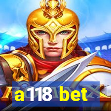 a118 bet