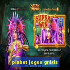 pixbet jogos grátis