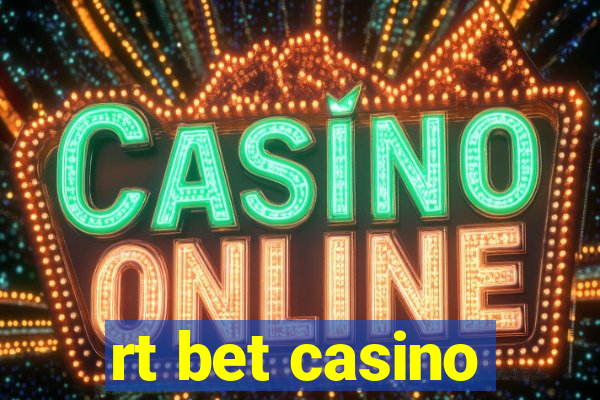 rt bet casino