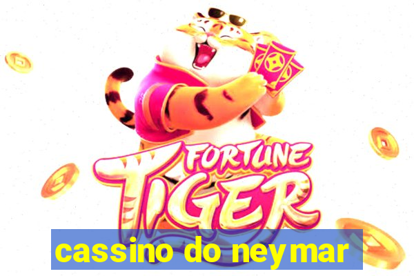 cassino do neymar