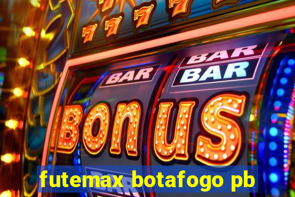 futemax botafogo pb