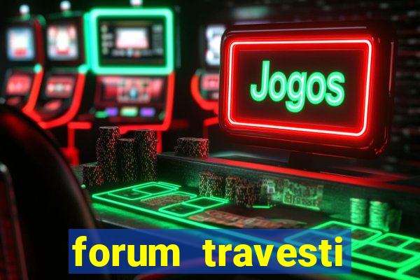 forum travesti porto alegre