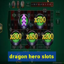 dragon hero slots