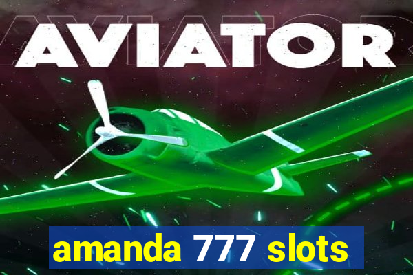 amanda 777 slots